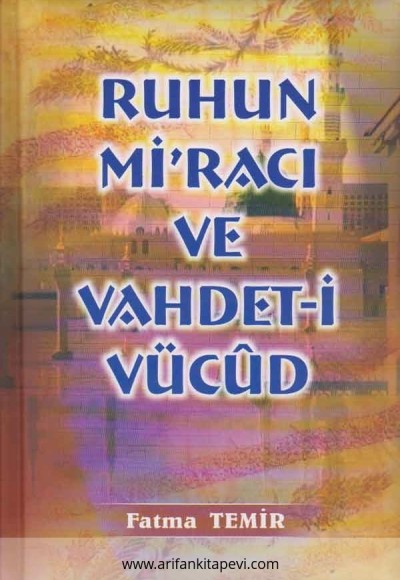 Ruhun Miracı ve Vahdet-i Vücud Ruhun Miracı ve Vahdet-i Vücud