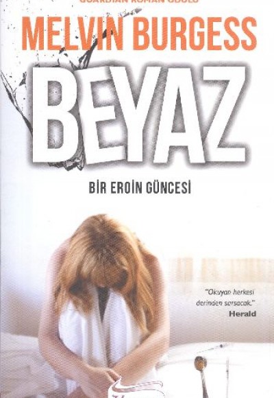 Beyaz Bir Eroin Güncesi Beyaz Bir Eroin Güncesi