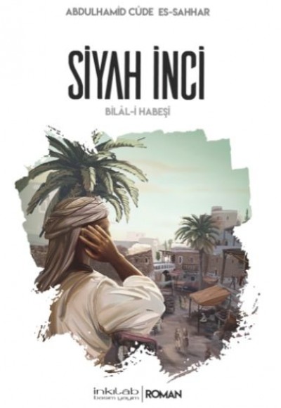 Siyah İnci-Bilal-i Habeşi Siyah İnci-Bilal-i Habeşi