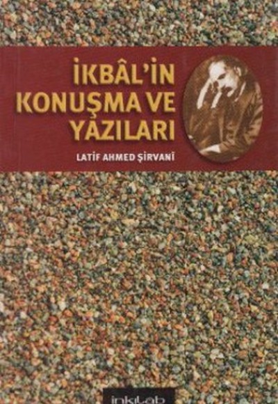 İkbal'in Konuşma ve Yazıları İkbal'in Konuşma ve Yazıları