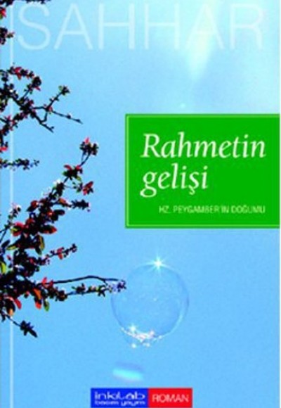 Rahmetin Gelişi Hz. Peygamber'in Doğumu Rahmetin Gelişi Hz. Peygamber'in Doğumu