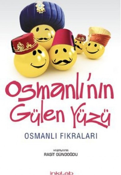 Osmanlı’nın Gülen Yüzü Osmanlı’nın Gülen Yüzü