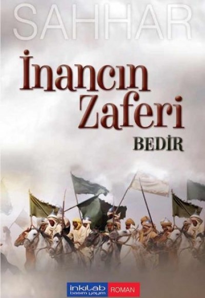 İnancın Zaferi - Bedir İnancın Zaferi - Bedir