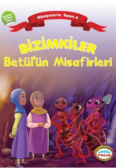 Bizimkiler / Betül'ün Misafirleri Hikayelerle İman 4 - Peygamberlere İman Bizimkiler / Betül'ün Misafirleri Hikayelerle İman 4 - Peygamberlere İman