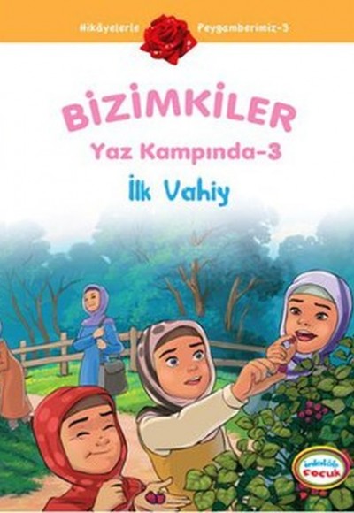 İlk Vahiy / Bizimkiler Yaz Kampında -3 İlk Vahiy / Bizimkiler Yaz Kampında -3