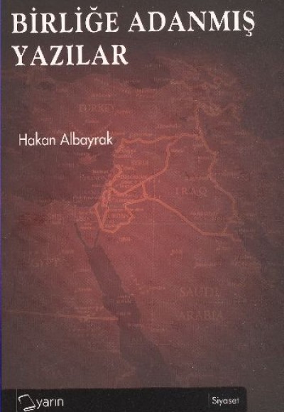 Birliğe Adanmış Yazılar Birliğe Adanmış Yazılar