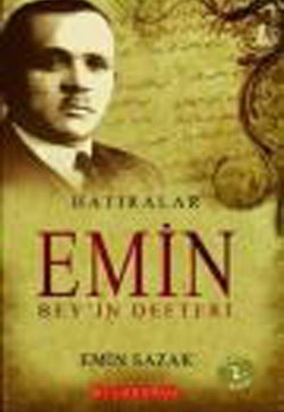 Emin Bey'in Defteri Hatıralar Emin Bey'in Defteri Hatıralar