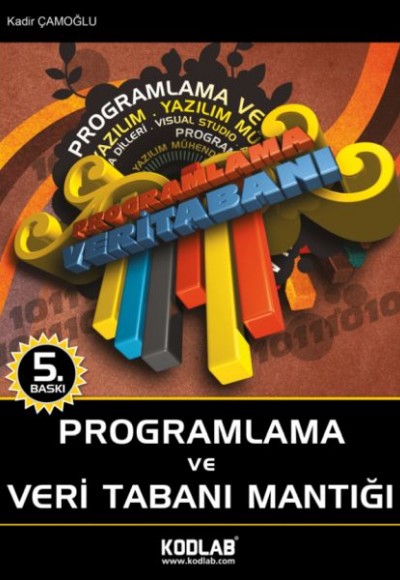 Programlama ve Veritabanı Mantığı Programlama ve Veritabanı Mantığı