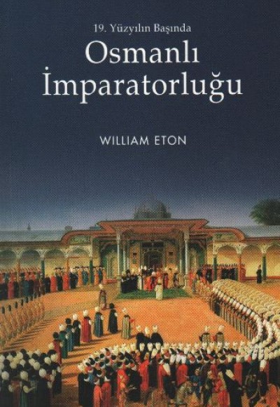 Osmanlı İmparatorluğu 19. Yüzyılın Başında Osmanlı İmparatorluğu 19. Yüzyılın Başında