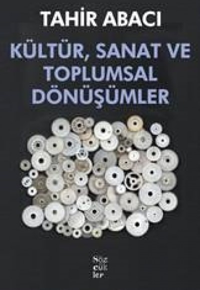 Kültür, Sanat ve Toplumsal Dönüşümler Kültür, Sanat ve Toplumsal Dönüşümler