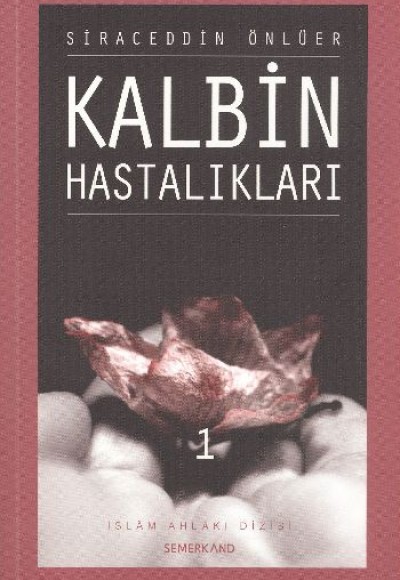 Kalbin Hastalıkları - 1 Kalbin Hastalıkları - 1