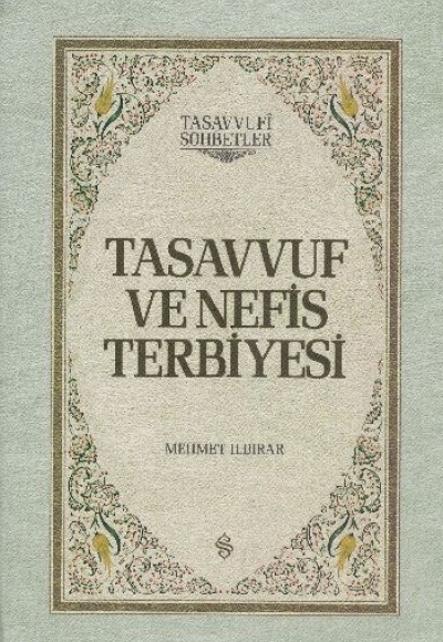 Tasavvuf ve Nefis Terbiyesi (Ciltli) Tasavvuf ve Nefis Terbiyesi (Ciltli)