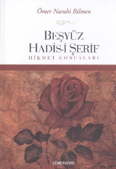 Beşyüz Hadis-i Şerif Hikmet Goncaları Beşyüz Hadis-i Şerif Hikmet Goncaları