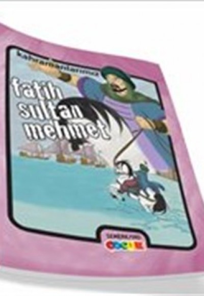 Kahramanlarımız - Fatih Sultan Mehmet Kahramanlarımız - Fatih Sultan Mehmet