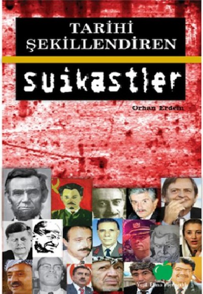 Tarihi Şekillendiren Suikastler Tarihi Şekillendiren Suikastler