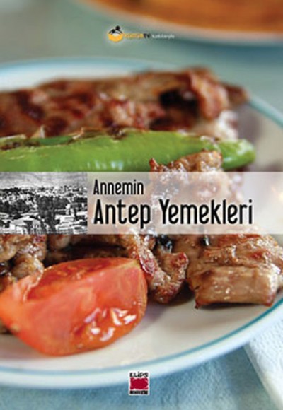 Annemin Antep Yemekleri (Karton Kapak) Annemin Antep Yemekleri (Karton Kapak)