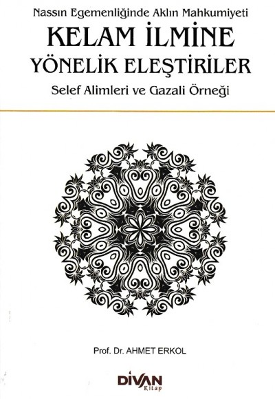 Kelam İlmine Yönelik Eleştiriler Kelam İlmine Yönelik Eleştiriler