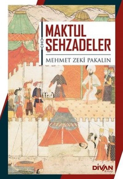 Maktul Şehzadeler Maktul Şehzadeler