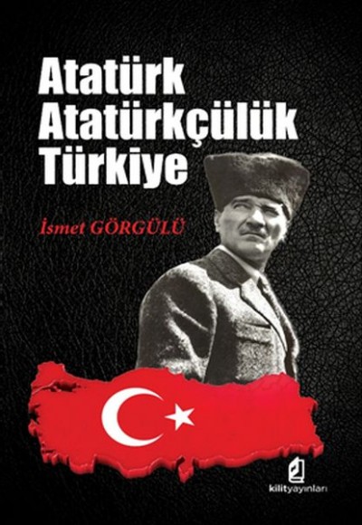 Atatürk - Atatürkçülük - Türkiye Atatürk - Atatürkçülük - Türkiye