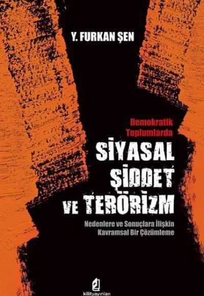 Siyasal Şiddet ve Terörizm - Demokratik Toplumlarda Siyasal Şiddet ve Terörizm - Demokratik Toplumlarda