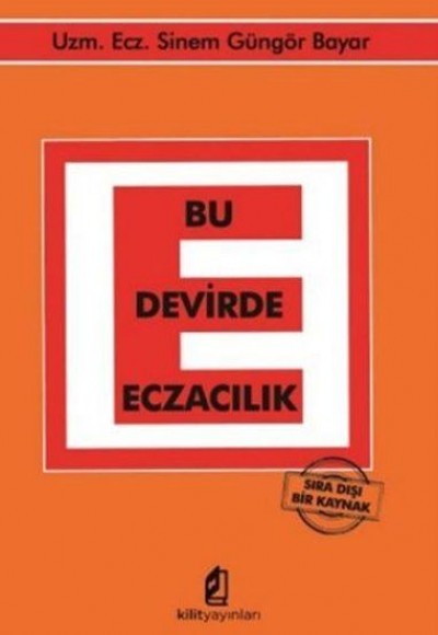 Bu Devirde Eczacılık - Sıra Dışı Bir Kaynak Bu Devirde Eczacılık - Sıra Dışı Bir Kaynak
