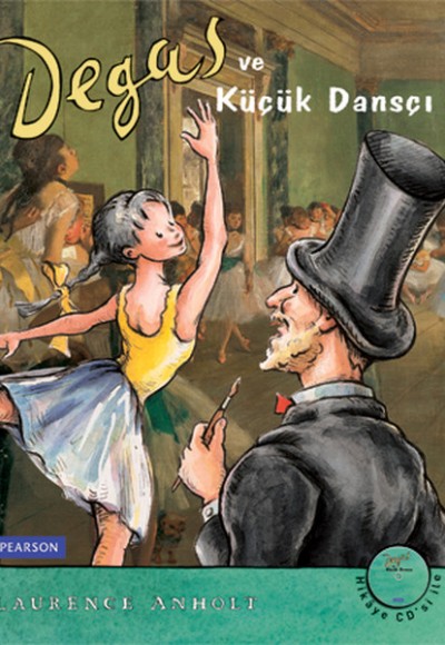 Degas ve Küçük Dansçı Degas ve Küçük Dansçı