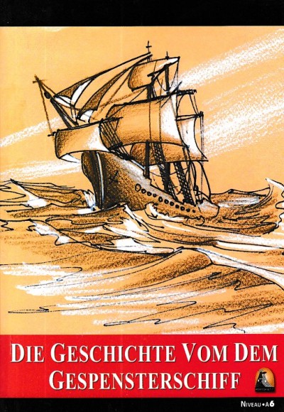 Die Geschichte dem Gespenterschiff Die Geschichte dem Gespenterschiff