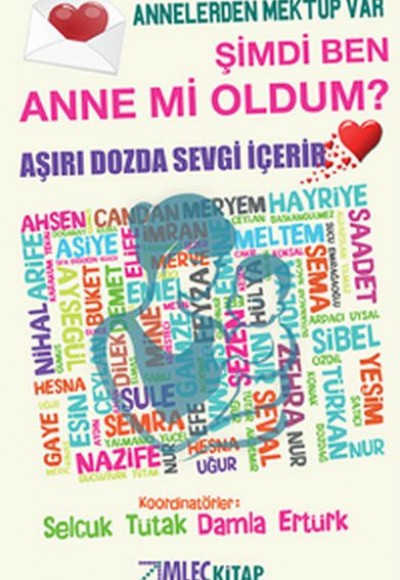 Şimdi Ben Anne mi Oldum? - Annelerden Mektup Var Şimdi Ben Anne mi Oldum? - Annelerden Mektup Var