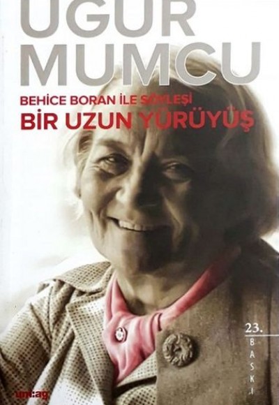 Uzun Bir Yürüyüş - Behice Boran ile Söyleşi Uzun Bir Yürüyüş - Behice Boran ile Söyleşi