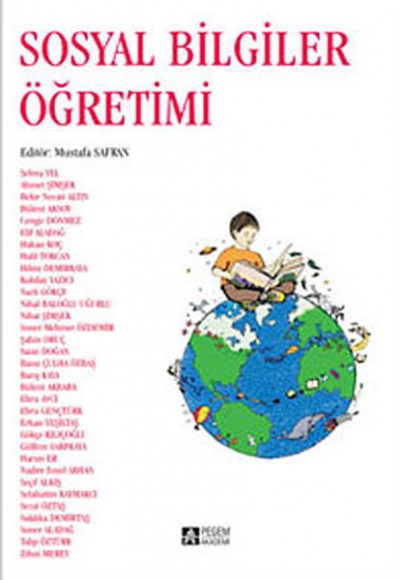 Sosyal Bilgiler Öğretimi (Editör:Mustafa Safran) Sosyal Bilgiler Öğretimi (Editör:Mustafa Safran)