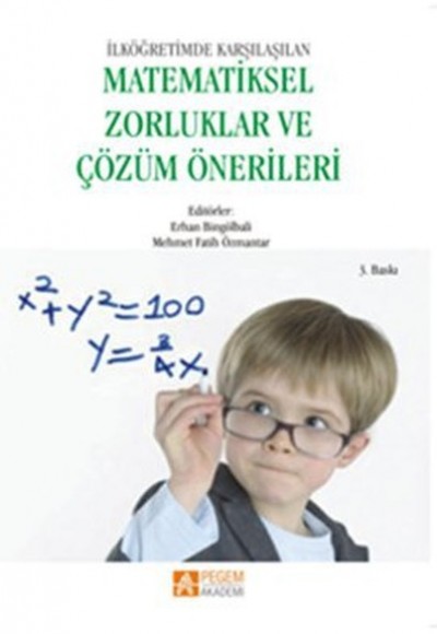 İlköğretimde Karşılaşılan Matematiksel Zorluklar ve Çözüm Önerileri İlköğretimde Karşılaşılan Matematiksel Zorluklar ve Çözüm Önerileri