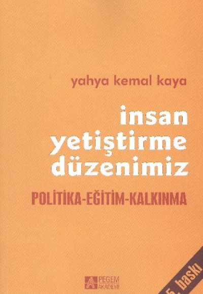 İnsan Yetiştirme Düzenimiz İnsan Yetiştirme Düzenimiz