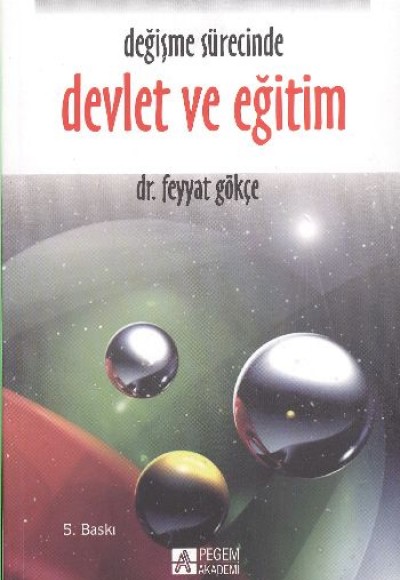 Değişme Sürecinde Devlet ve Eğitim Değişme Sürecinde Devlet ve Eğitim