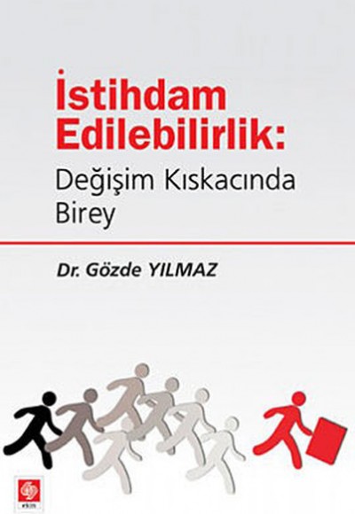 İstihdam Edilebilirlik Değişim Kıskacında Birey İstihdam Edilebilirlik Değişim Kıskacında Birey