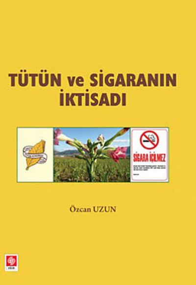 Tütün ve Sigaranın İktisadı Tütün ve Sigaranın İktisadı