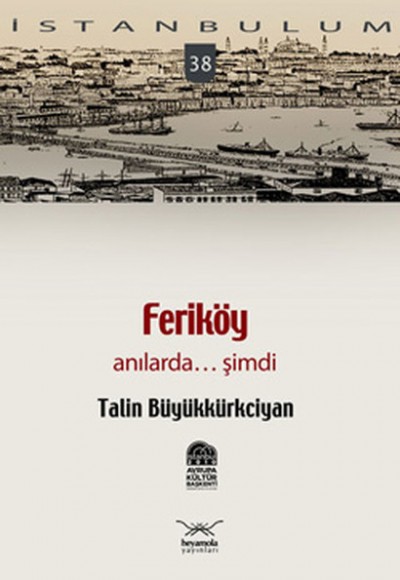 Feriköy Anılarda...Şimdi-38 Feriköy Anılarda...Şimdi-38