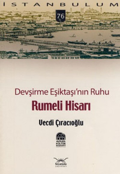 Devşirme Eşiktaşı'nın Ruhu Rumeli Hisarı-76 Devşirme Eşiktaşı'nın Ruhu Rumeli Hisarı-76