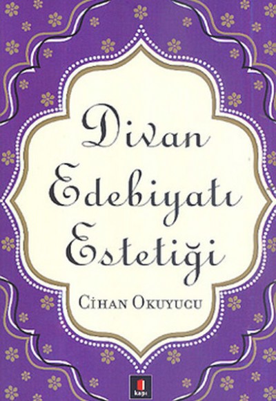 Divan Edebiyatı Estetiği Divan Edebiyatı Estetiği
