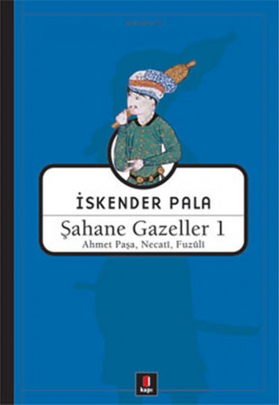 Şahane Gazeller 1 - Ahmet Paşa, Necati, Fuzuli Şahane Gazeller 1 - Ahmet Paşa, Necati, Fuzuli
