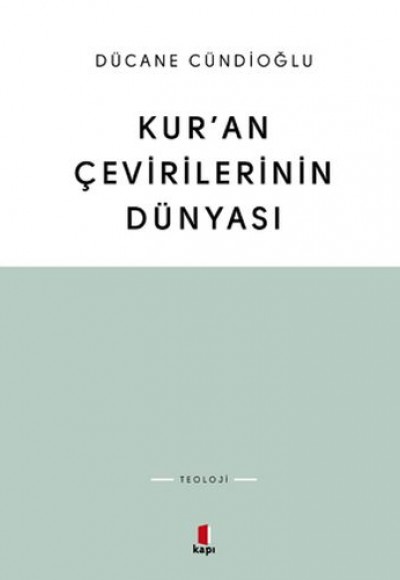 Kur’an Çevirilerinin Dünyası Kur’an Çevirilerinin Dünyası