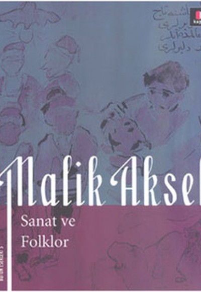 Malik Aksel - Sanat ve Folklor Malik Aksel - Sanat ve Folklor