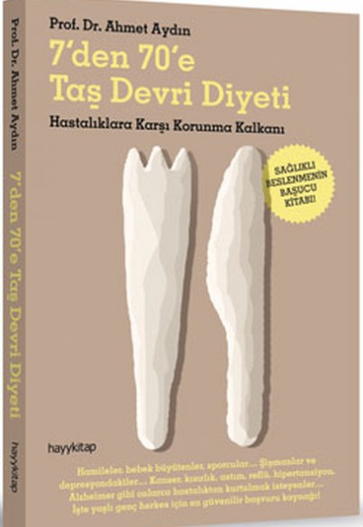 7'den 70'e Taş Devri Diyeti Hastalıklara Karşı Korunma Kalkanı 7'den 70'e Taş Devri Diyeti Hastalıklara Karşı Korunma Kalkanı