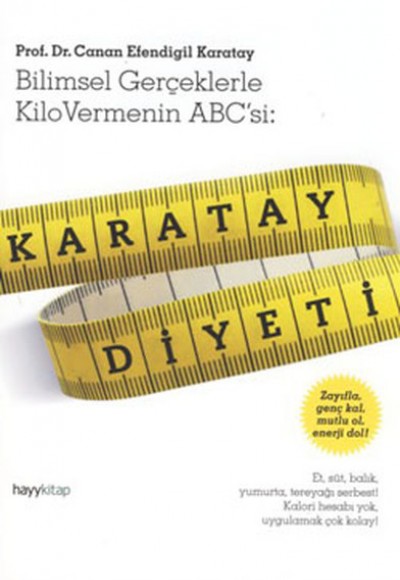 Karatay Diyeti Bilimsel Gerçeklerle Kilo Vermenin ABC'si Karatay Diyeti Bilimsel Gerçeklerle Kilo Vermenin ABC'si