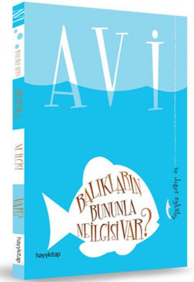 Balıkların Bununla Ne İlgisi Var? Balıkların Bununla Ne İlgisi Var?