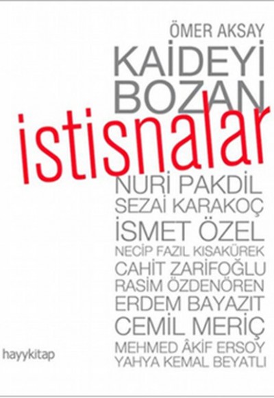 Kaideyi Bozan İstisnalar Kaideyi Bozan İstisnalar