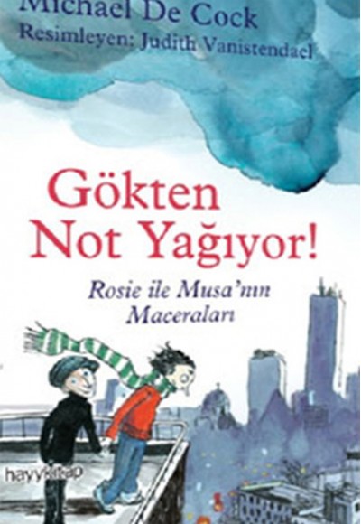 Gökten Not Yağıyor! Rosie ve Musa'nın Maceraları Gökten Not Yağıyor! Rosie ve Musa'nın Maceraları
