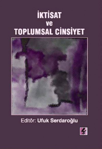 İktisat ve Toplumsal Cinsiyet İktisat ve Toplumsal Cinsiyet