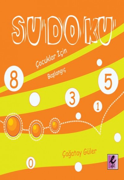 Sudoku: Çocuklar İçin Başlangıç Sudoku: Çocuklar İçin Başlangıç