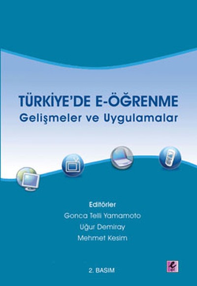 Türkiye'de E-Öğrenme Gelişmeler ve Uygulamalar Türkiye'de E-Öğrenme Gelişmeler ve Uygulamalar
