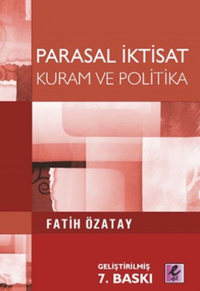 Parasal İktisat Kuram ve Politika Parasal İktisat Kuram ve Politika